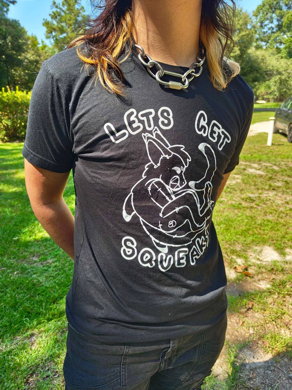 Let's Get Squeaky T-Shirt