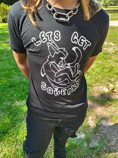 Let's Get Squeaky T-Shirt